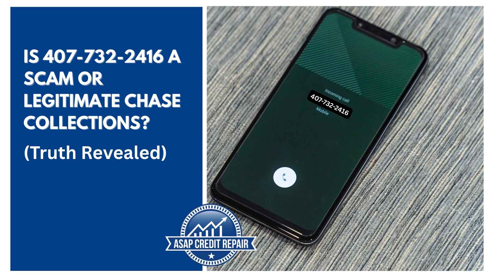 Is 407-732-2416 a Scam or Legitimate Chase Collections? (Truth Revealed)