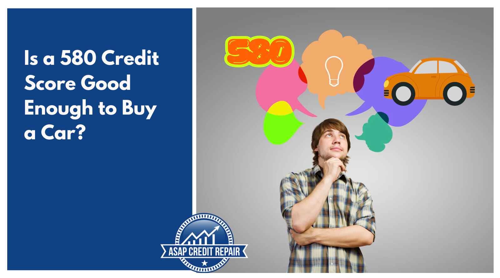 Is a 580 Credit Score Good Enough to Buy a Car?