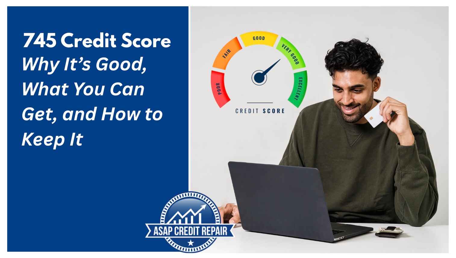 745 Credit Score: Why It’s Good, What You Can Get, and How to Keep It