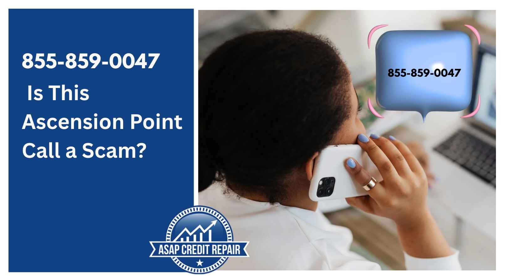 855-859-0047: Is This Ascension Point Call a Scam?