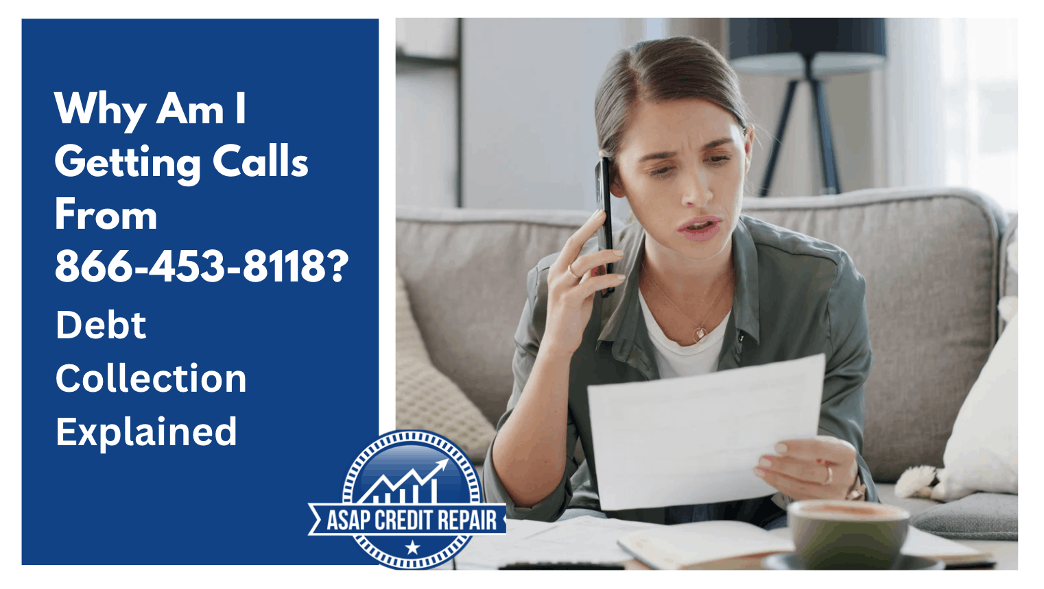 Why Am I Getting Calls From 866-453-8118? Debt Collection Explained