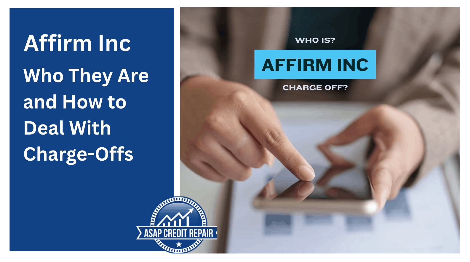 Affirm Inc: Who Are They and How to Deal With Charge-Offs on Your Credit Report