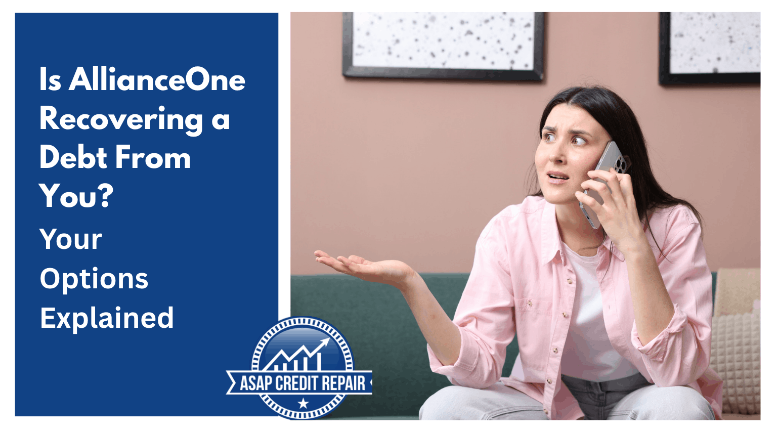 Is AllianceOne Recovering a Debt From You? Your Options Explained