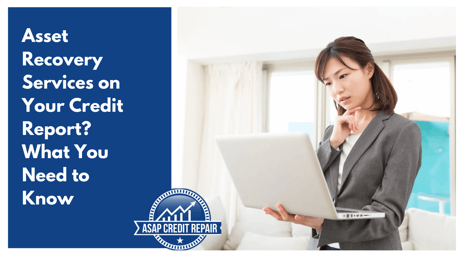 Asset Recovery Services on Your Credit Report? What You Need to Know