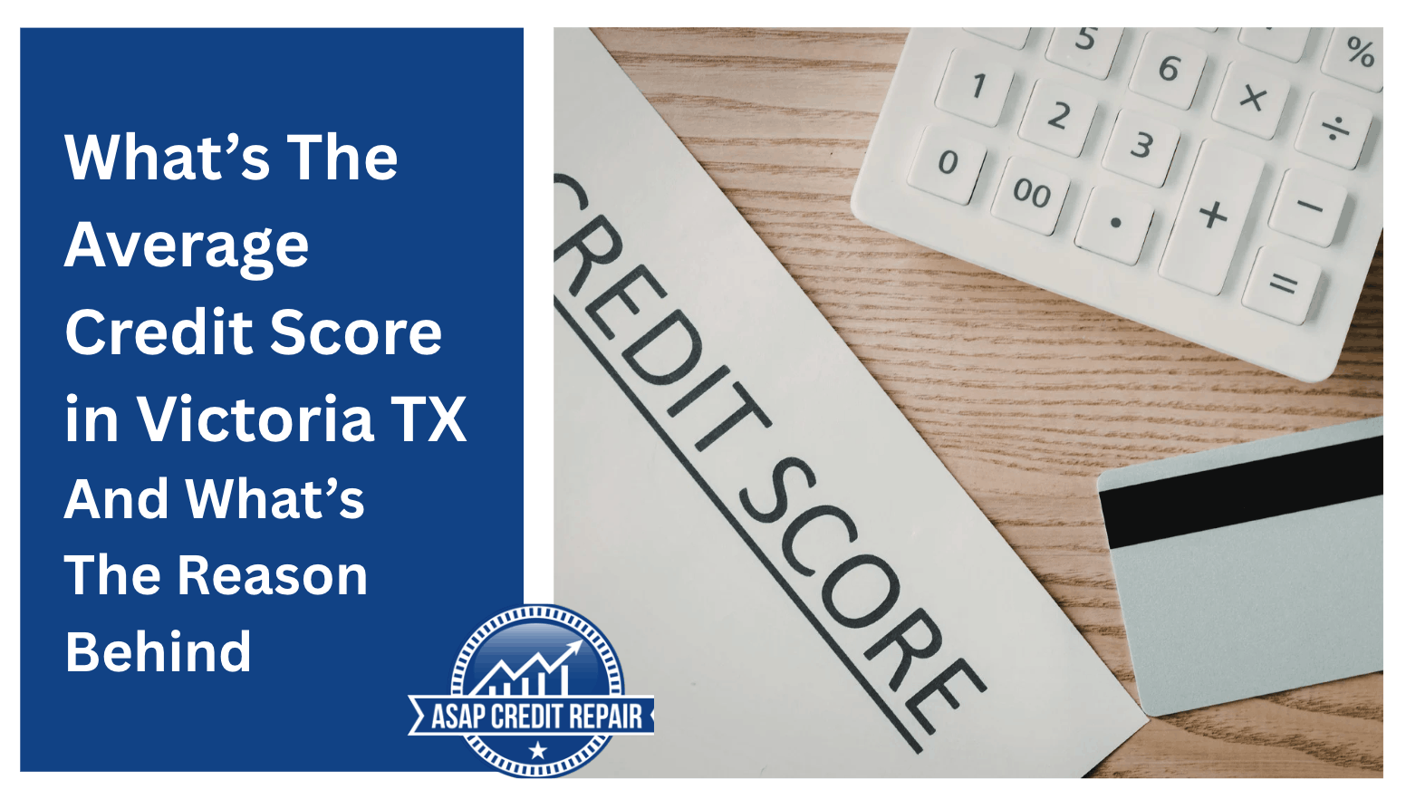 What’s The Average Credit Score in Victoria TX and What’s The Reason Behind