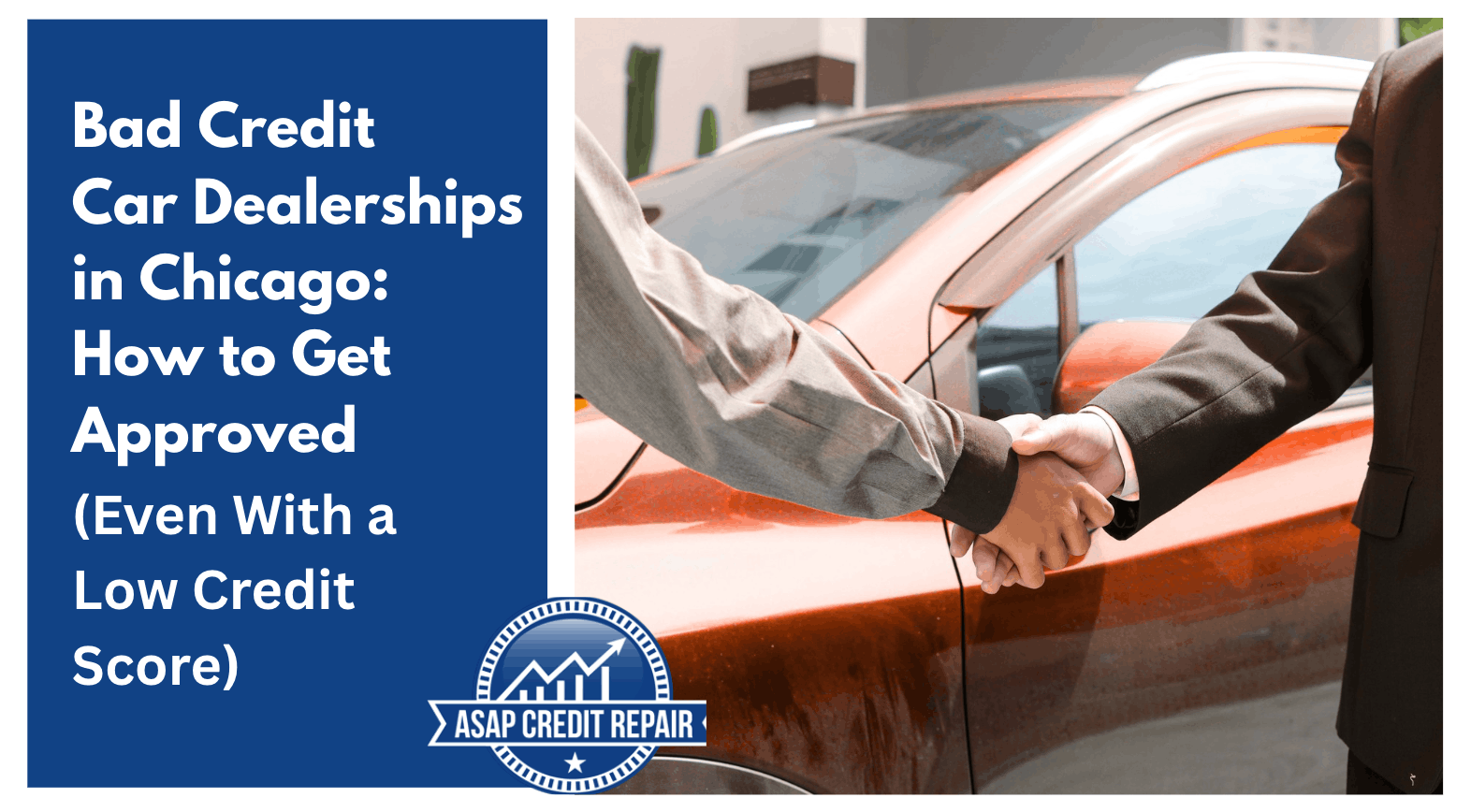 Bad Credit Car Dealerships in Chicago: How to Get Approved (Even With a Low Credit Score)