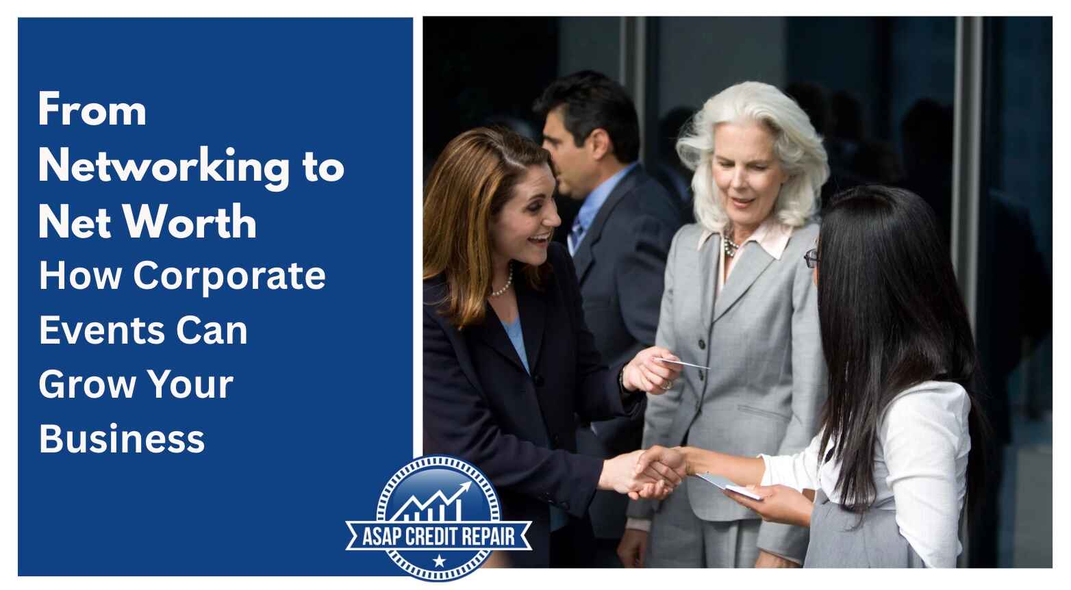 From Networking to Net Worth: How Corporate Events Can Grow Your Business