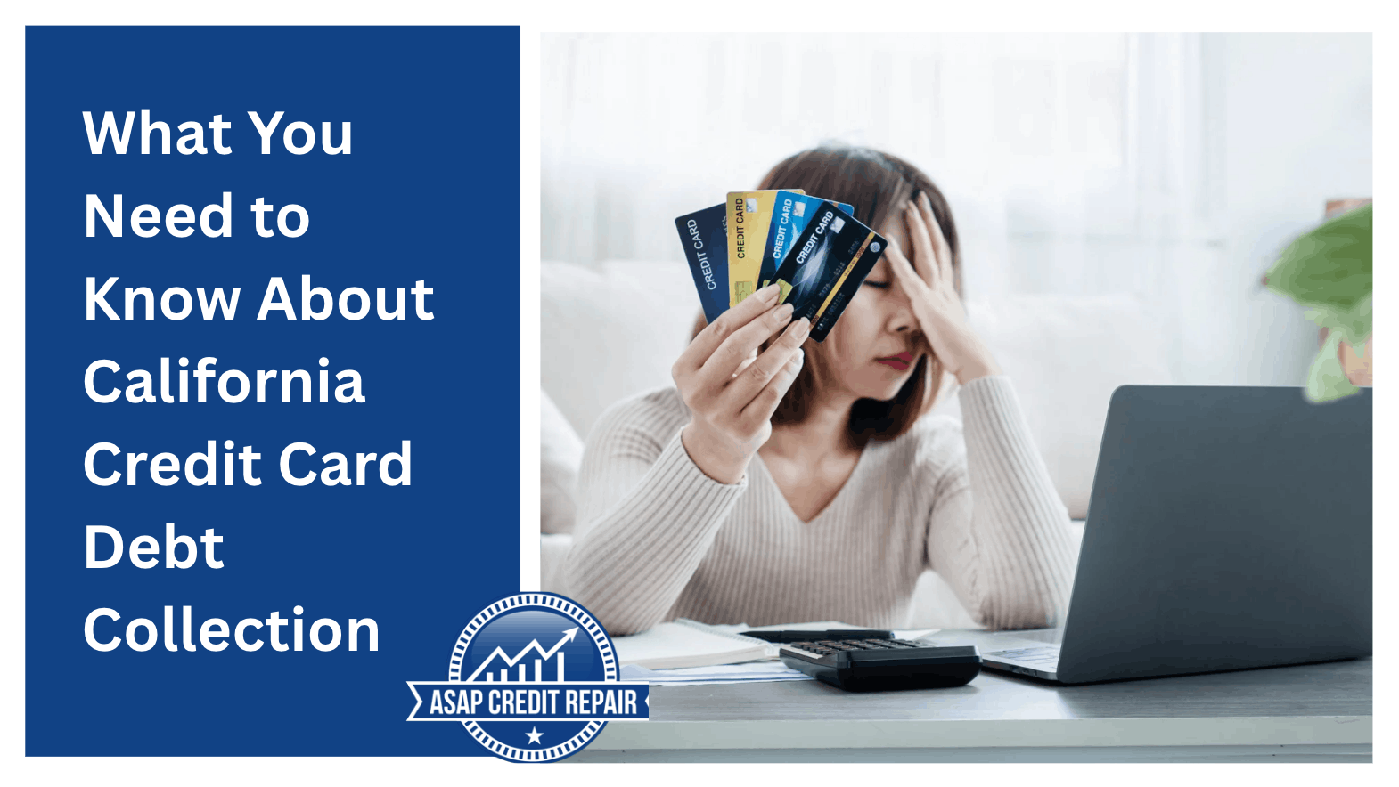 What You Need to Know About California Credit Card Debt Collection