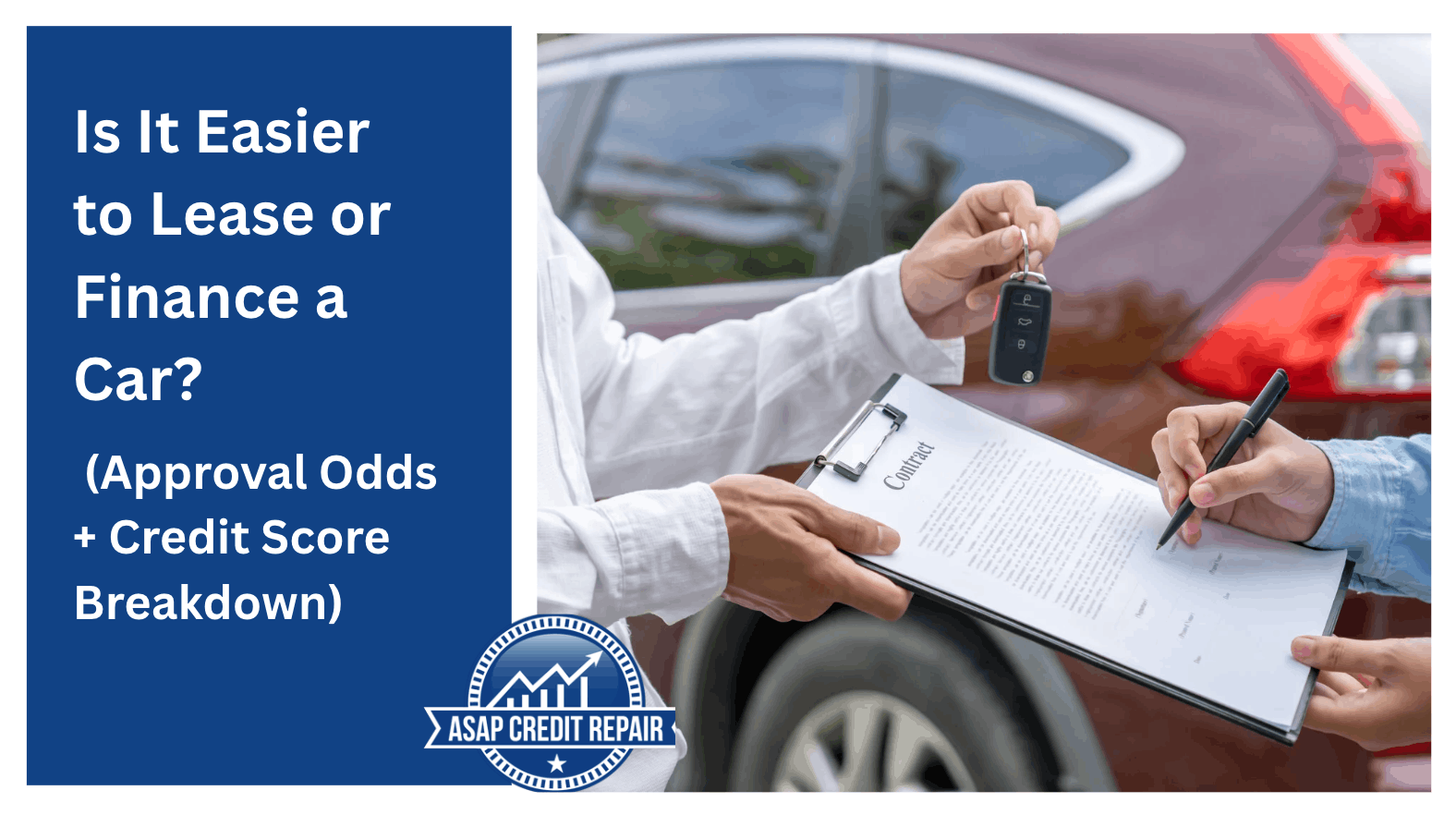 Is It Easier to Lease or Finance a Car? Approval Odds and Credit Score Breakdown