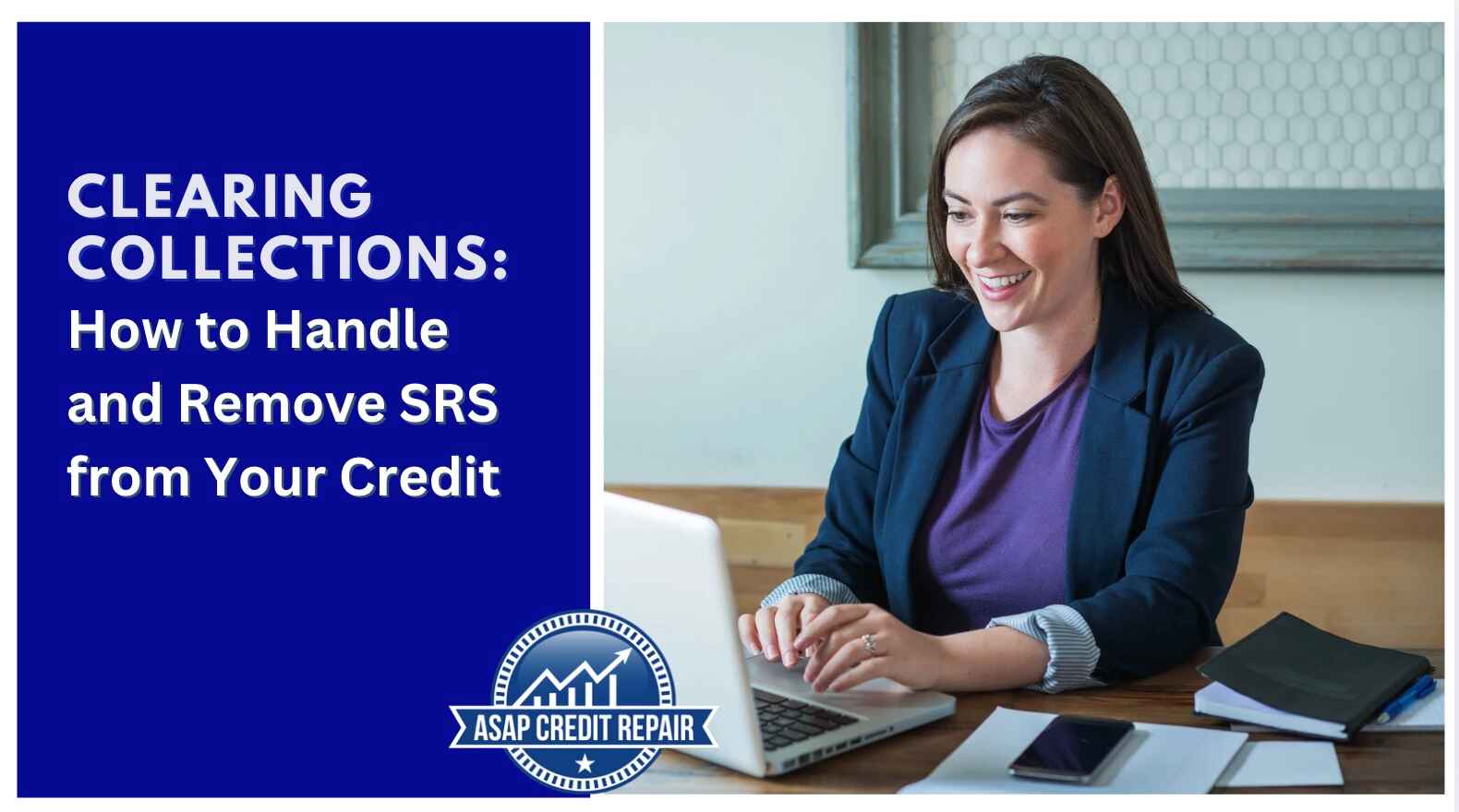 Clearing Collections: How to Handle and Remove SRS from Your Credit