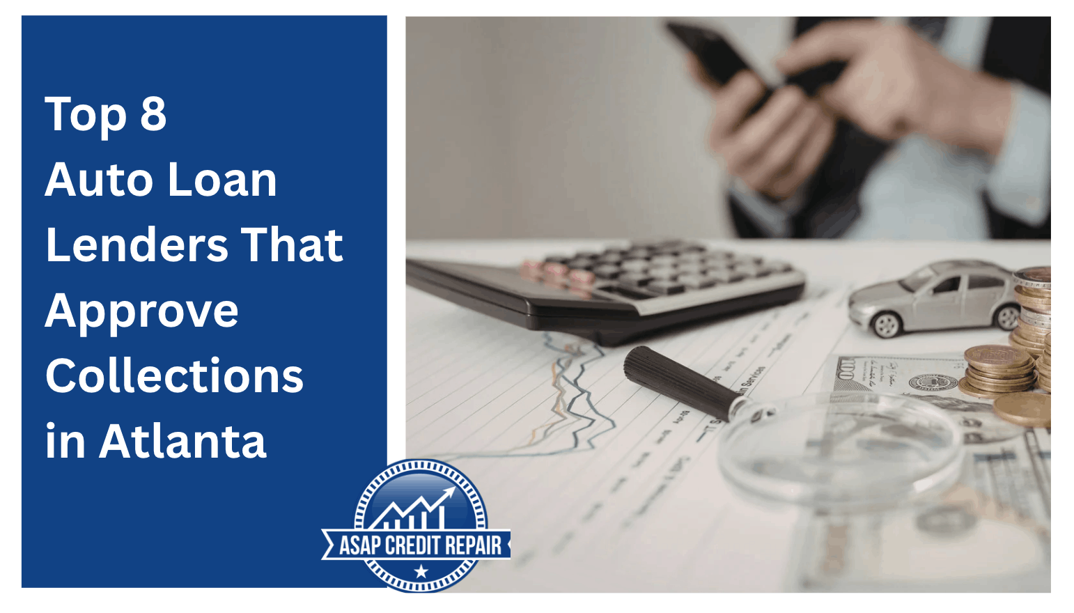 Auto Loan Lenders That Approve People with Collections in Atlanta