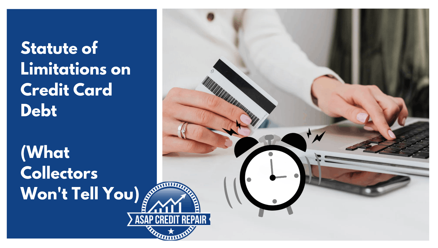 Statute of Limitations on Credit Card Debt (What Collectors Won't Tell You)