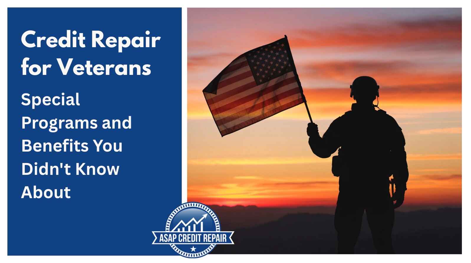 Credit Repair for Veterans: Special Programs and Benefits You Didn't Know About