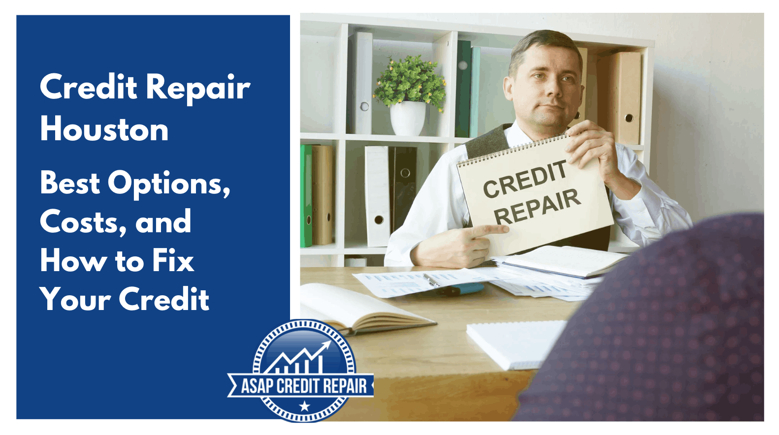 Credit Repair Houston: Best Options, Costs, and How to Fix Your Credit