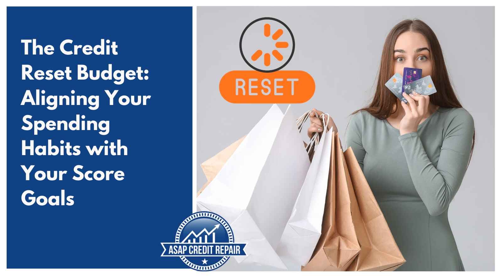 The Credit Reset Budget: Aligning Your Spending Habits with Your Score Goals