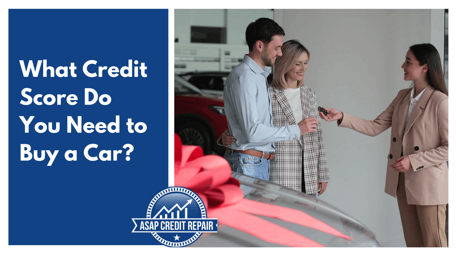 What Credit Score Do You Need to Buy a Car?