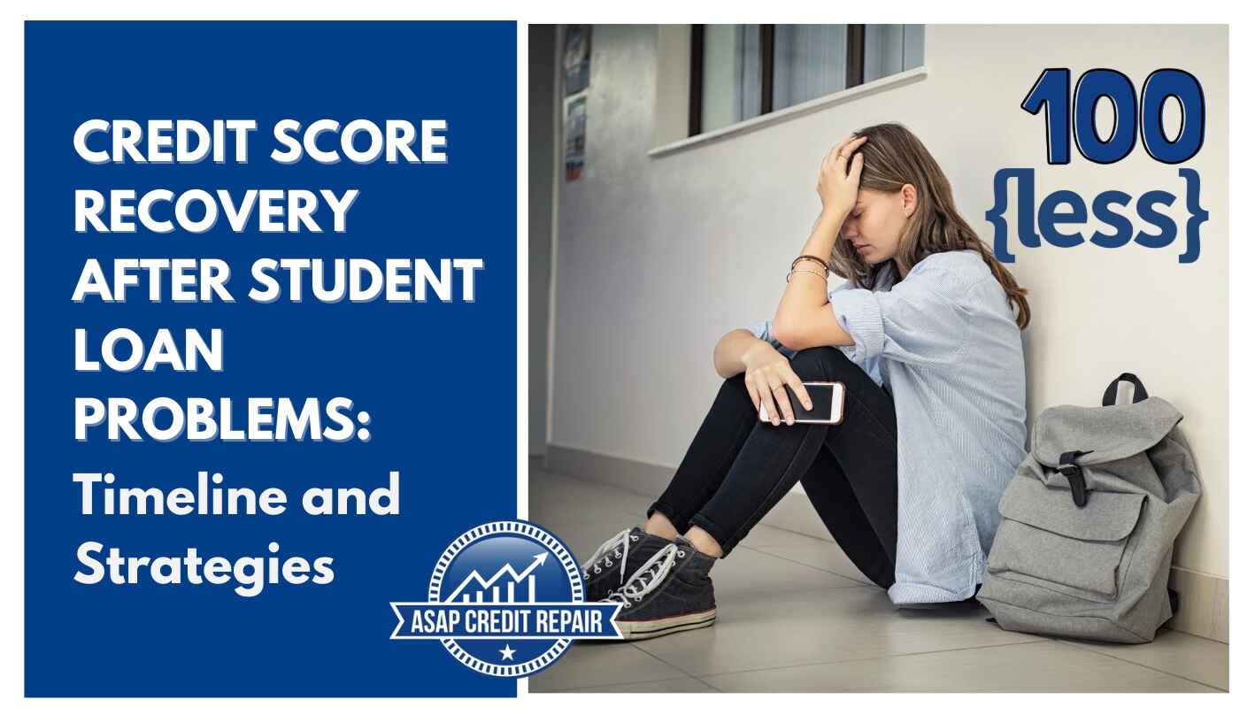 Credit Score Recovery After Student Loan Problems: Timeline and Strategies