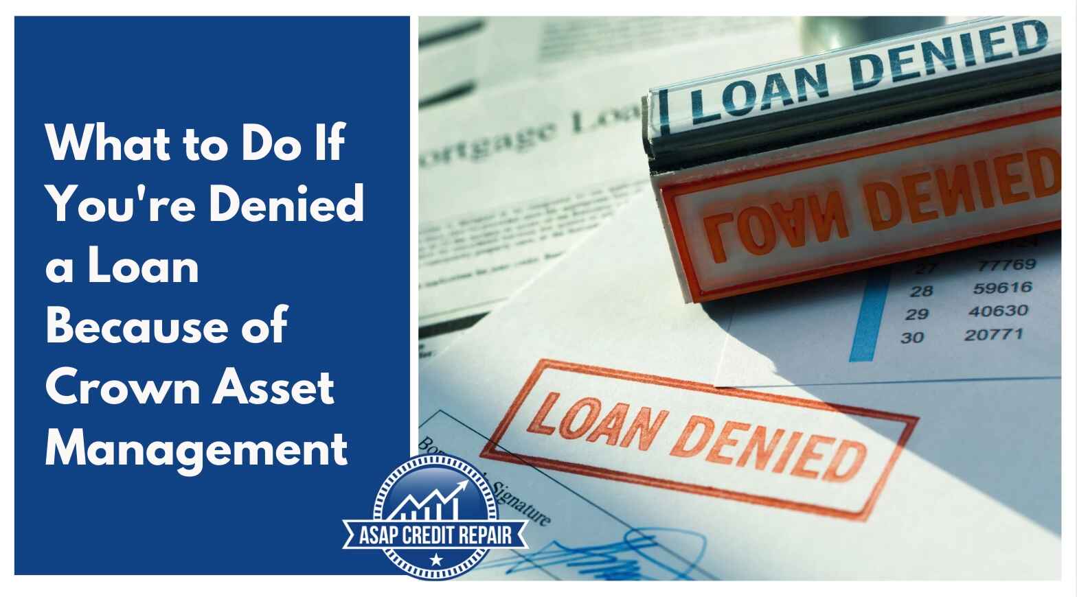 What to Do If You're Denied a Loan Because of Crown Asset Management