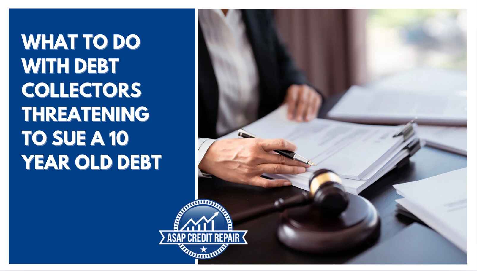 What To Do With Debt Collectors Threatening To Sue a 10 Year Old Debt