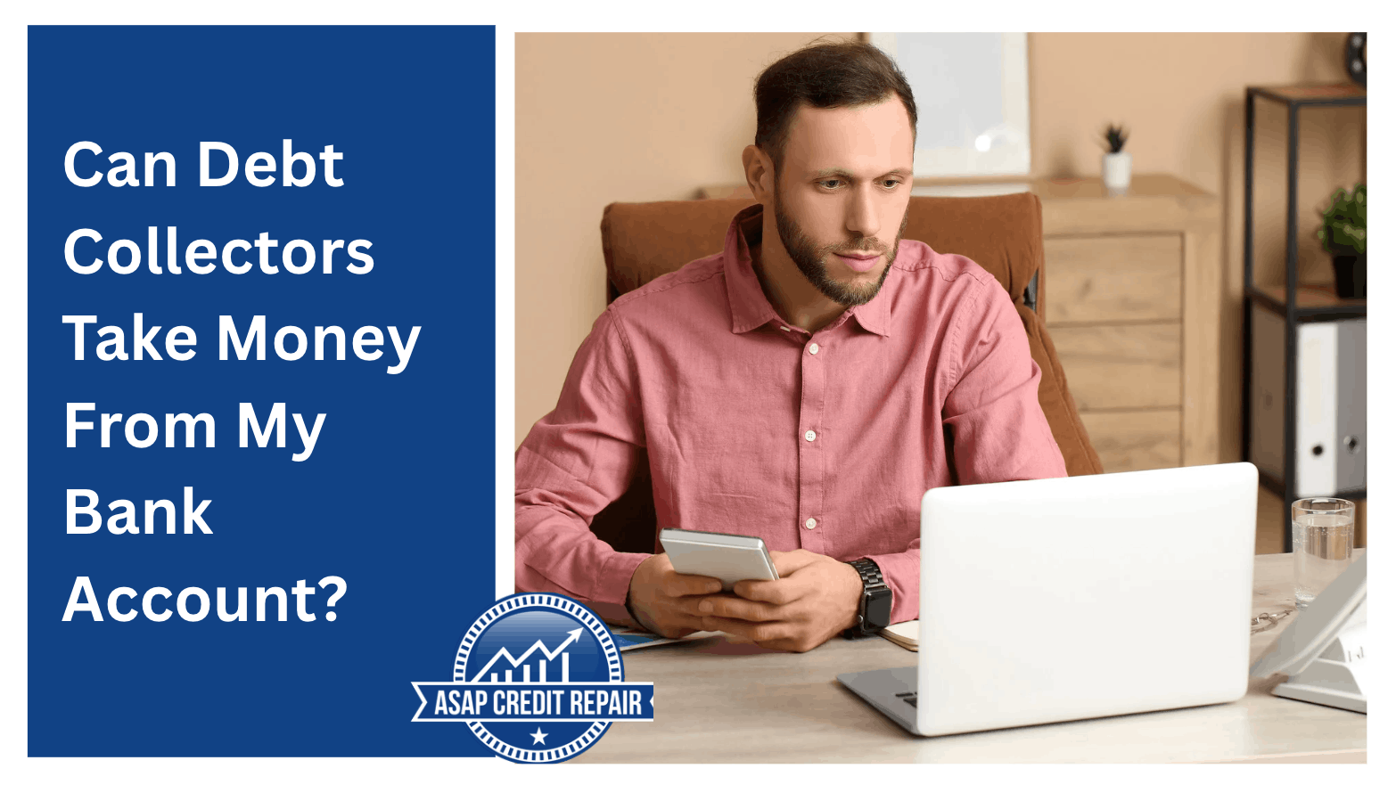 Can Debt Collectors Take Money From Bank Accounts Without Notice?