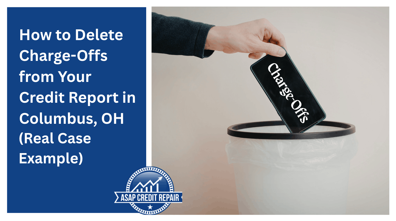 How to Delete Charge-Offs from Your Credit Report in Columbus, OH (Real Case Example)