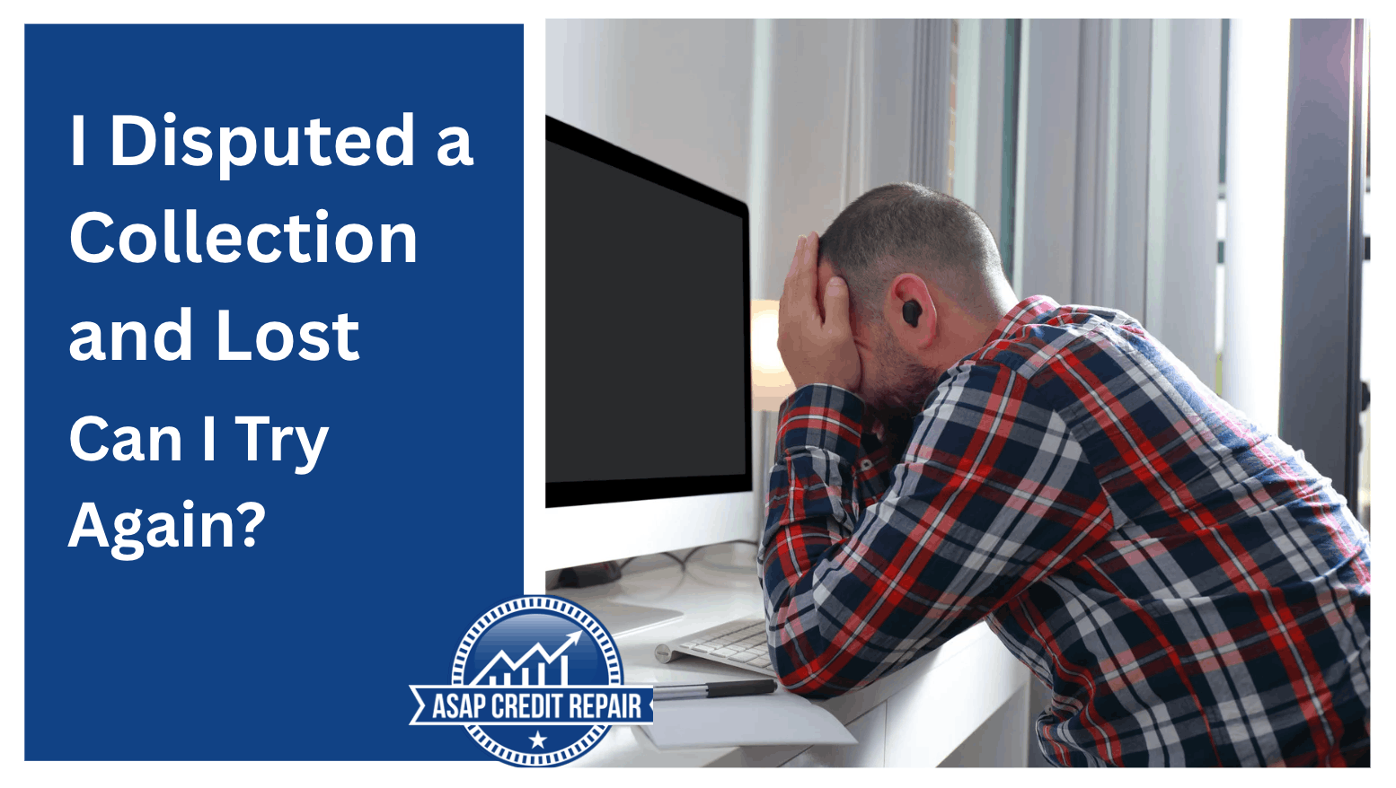 I Disputed and Lost — Can I Try Again?