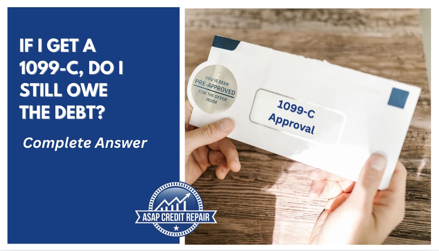 If I Get a 1099-C, Do I Still Owe the Debt? The Complete Answer