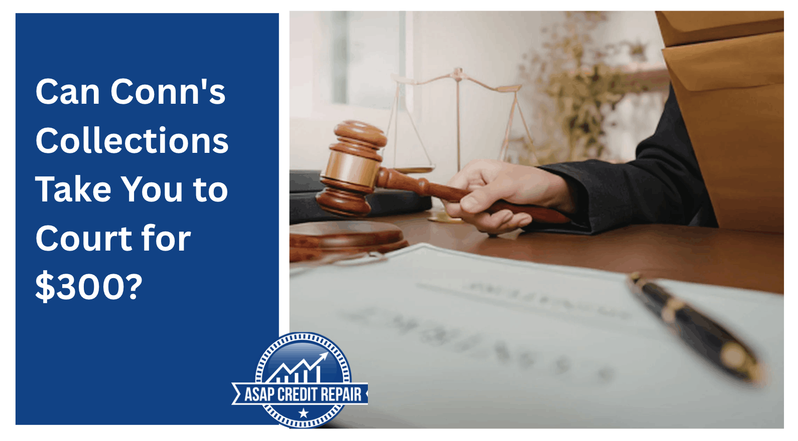 Can Conn's Collections Take You to Court for $300?