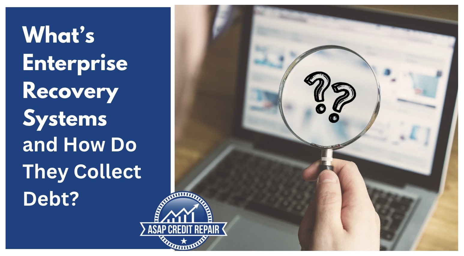 What’s Enterprise Recovery Systems and How Do They Collect Debt?