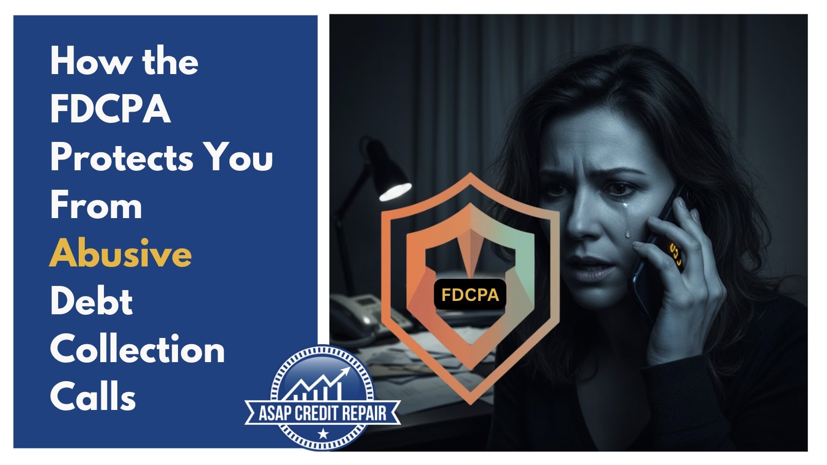 How the FDCPA Protects You From Abusive Debt Collection Calls