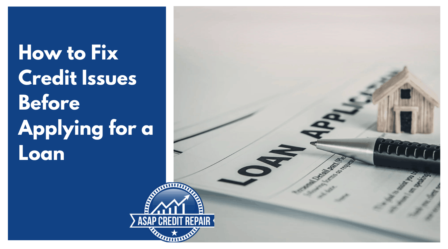 How to Fix Credit Issues Before Applying for a Loan