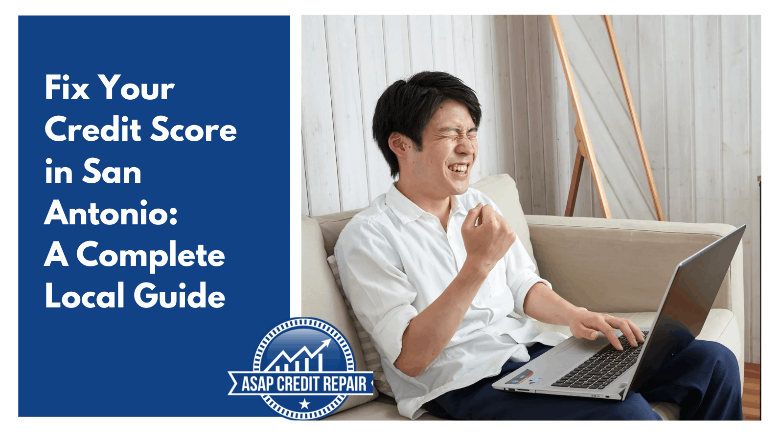 Fix Your Credit Score in San Antonio: A Complete Local Guide