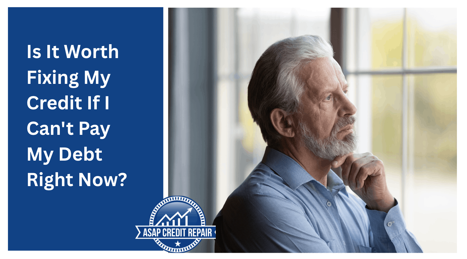 Is It Worth Fixing My Credit If I Can't Pay My Debt Right Now?