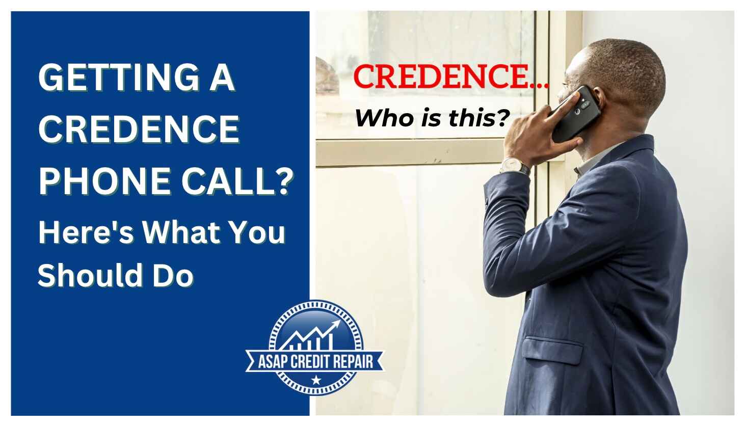 Getting A Credence Phone Call? Here's What You Should Do