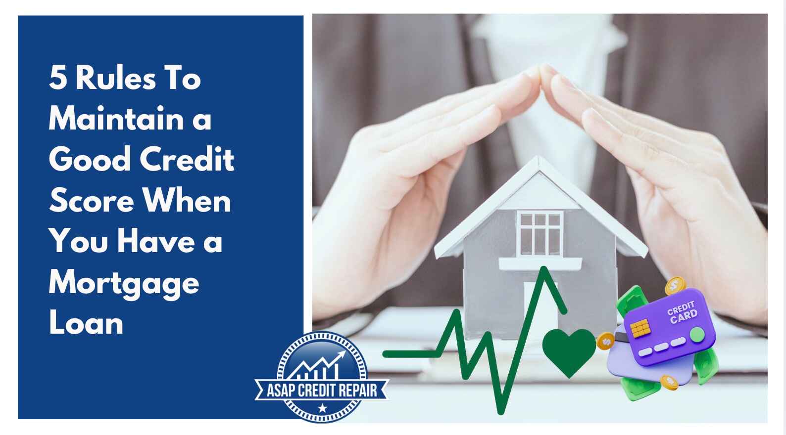 5 Rules To Maintain a Good Credit Score When You Have a Mortgage Loan