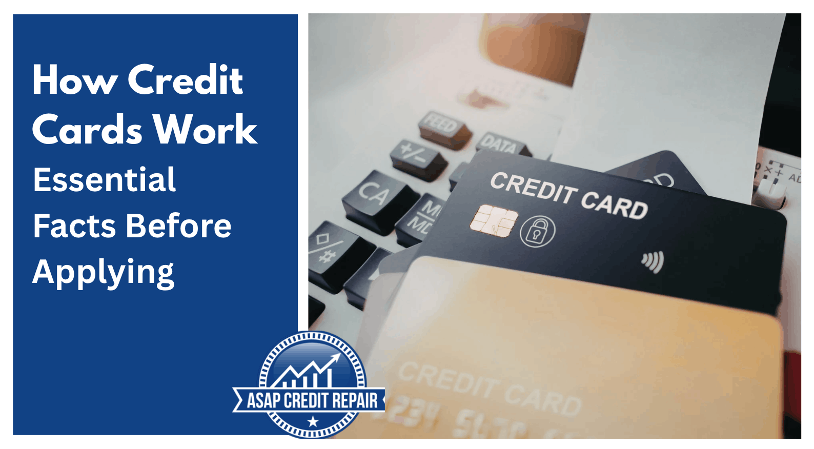 How Credit Cards Work: Essential Facts Before Applying