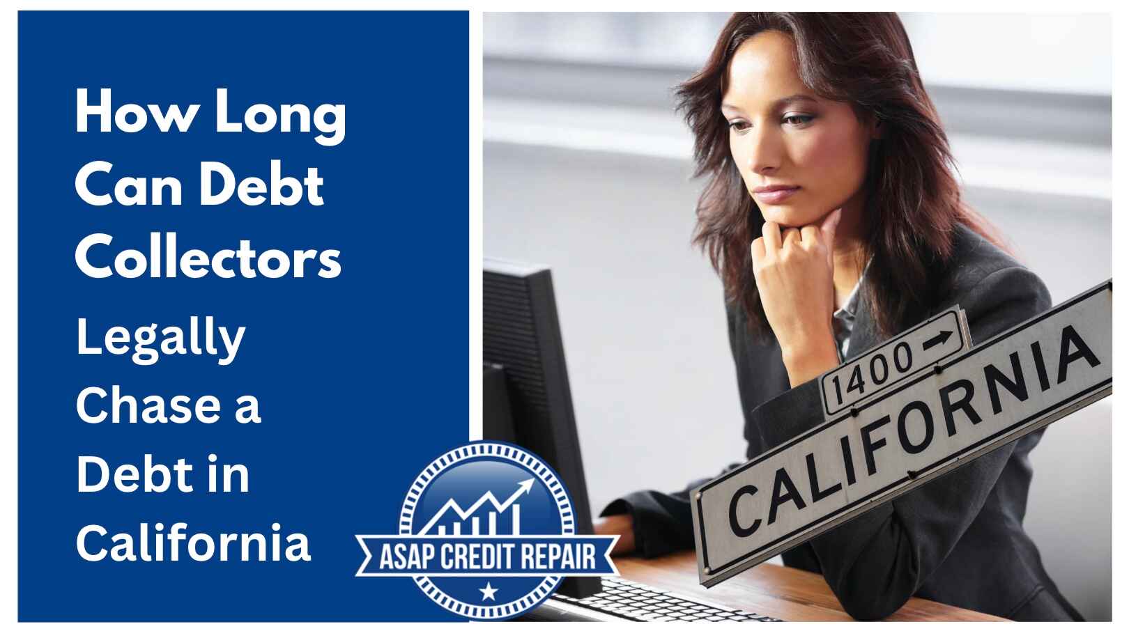 How Long Can Debt Collectors Legally Chase a Debt in California