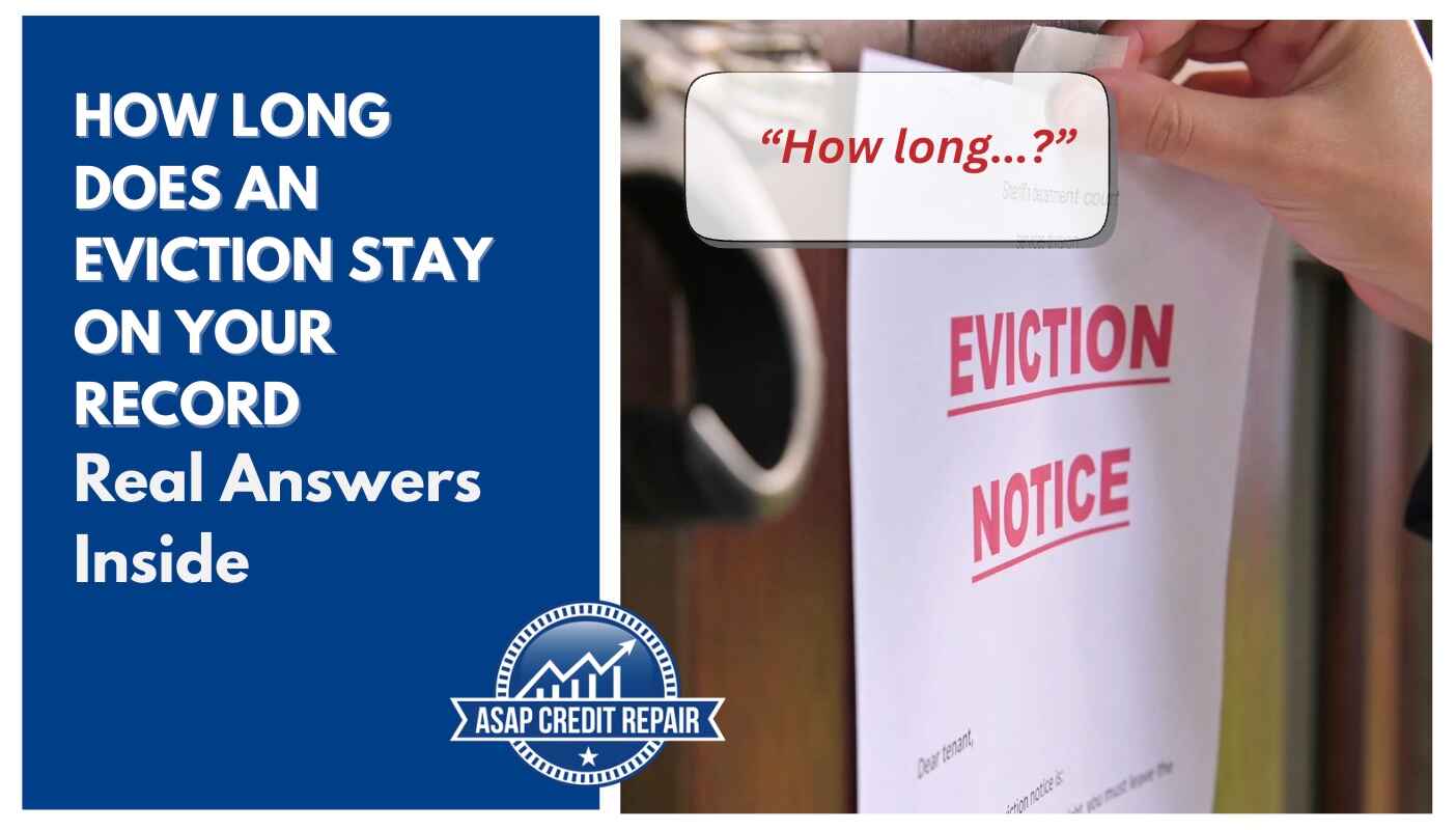 How Long Does an Eviction Stay on Your Record: Real Answers Inside