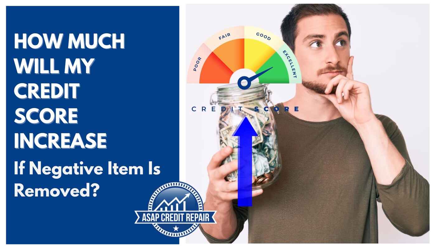 How Much Will My Credit Score Increase if Negative Item Is Removed? A Guide to Credit Recovery