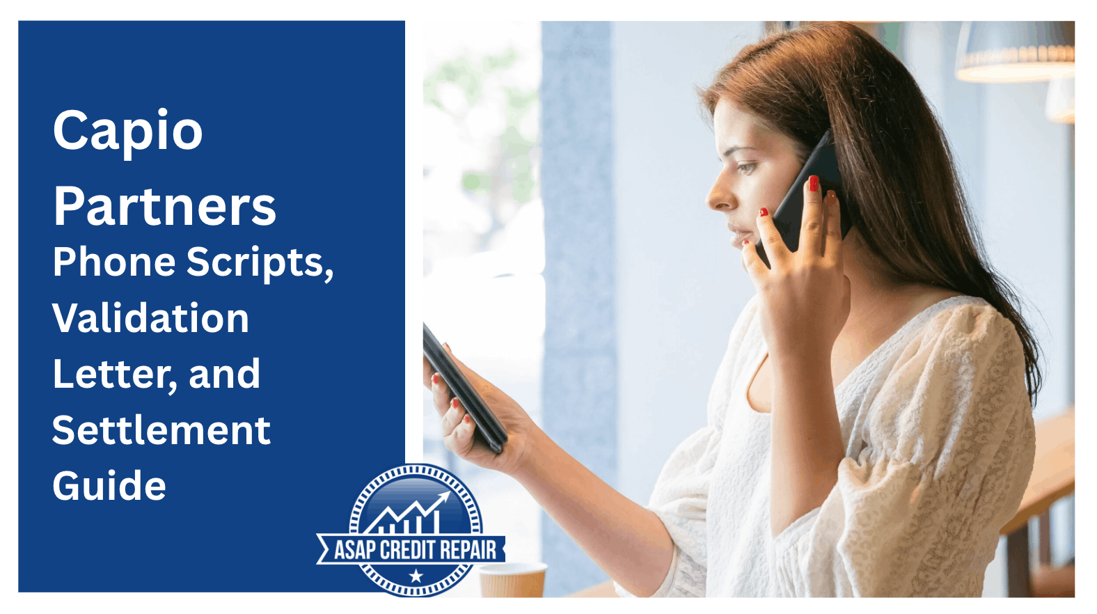 How to Handle Capio Partners Calls, Negotiate a Settlement, and Write the Validation Letter