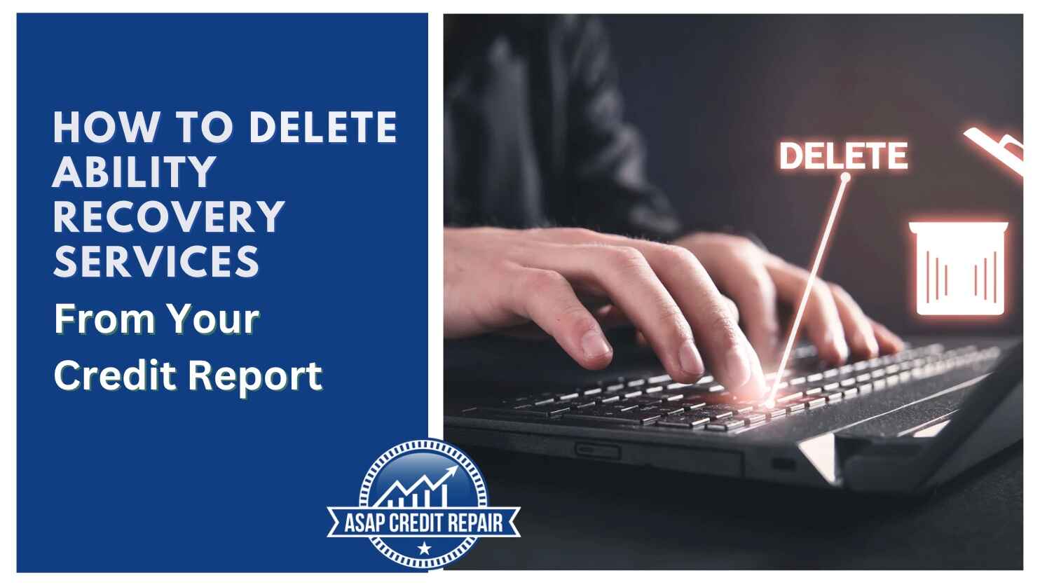 How to Delete Ability Recovery Service From Your Credit Report