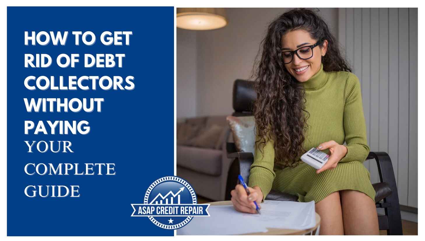 How To Get Rid of Debt Collectors Without Paying: Your Complete Guide