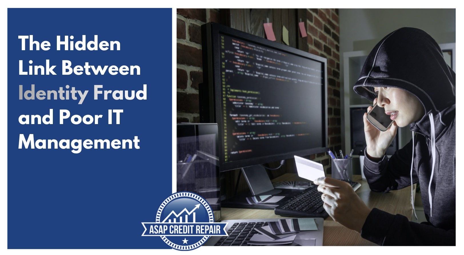The Hidden Link Between Identity Fraud and Poor IT Management