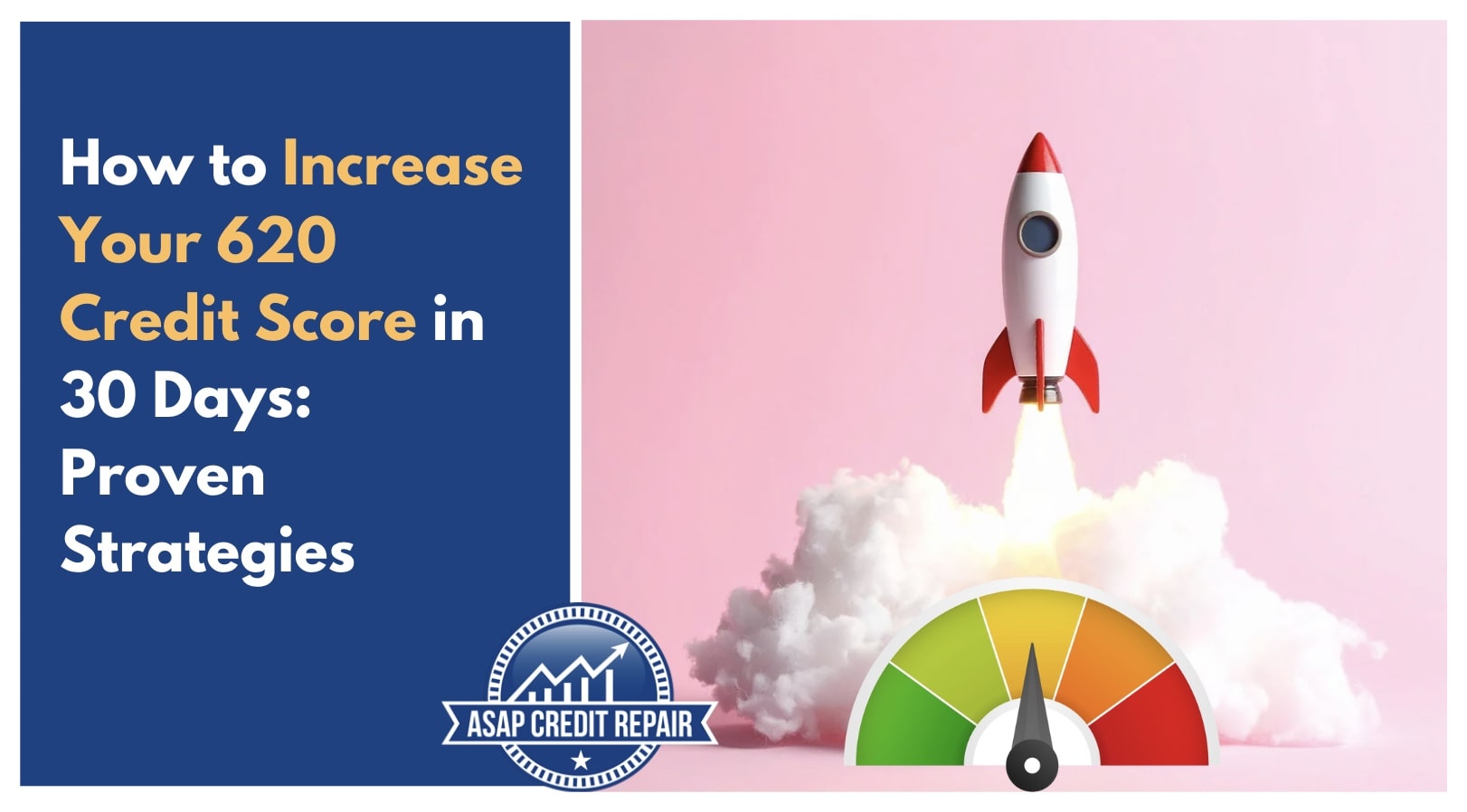 How to Increase Your 620 Credit Score in 30 Days: Proven Strategies