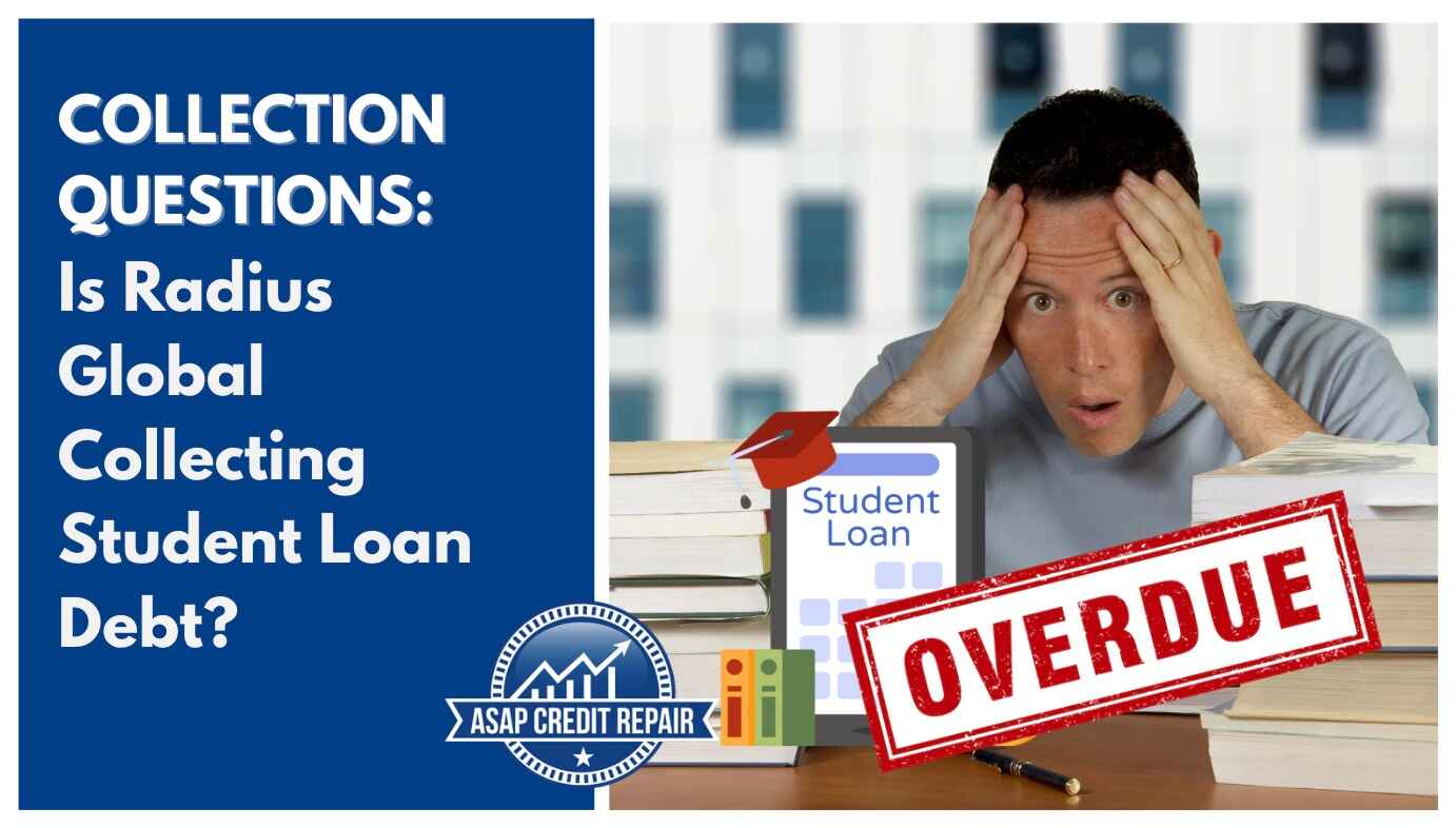 Is Radius Global Collecting Student Loan Debt? What You Need to Know