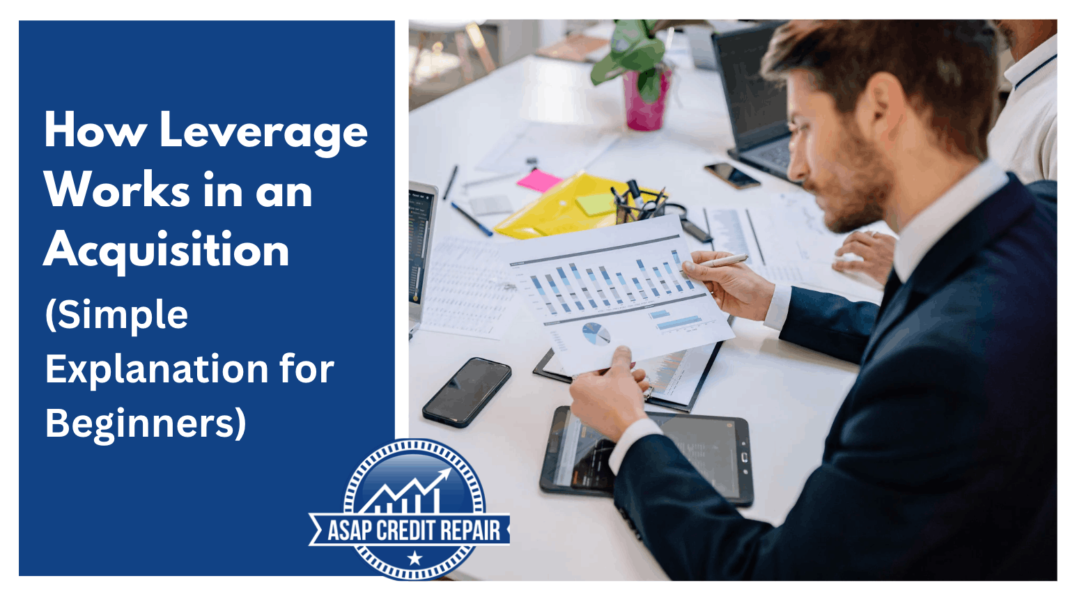 How Leverage Works in an Acquisition (Simple Explanation for Beginners)