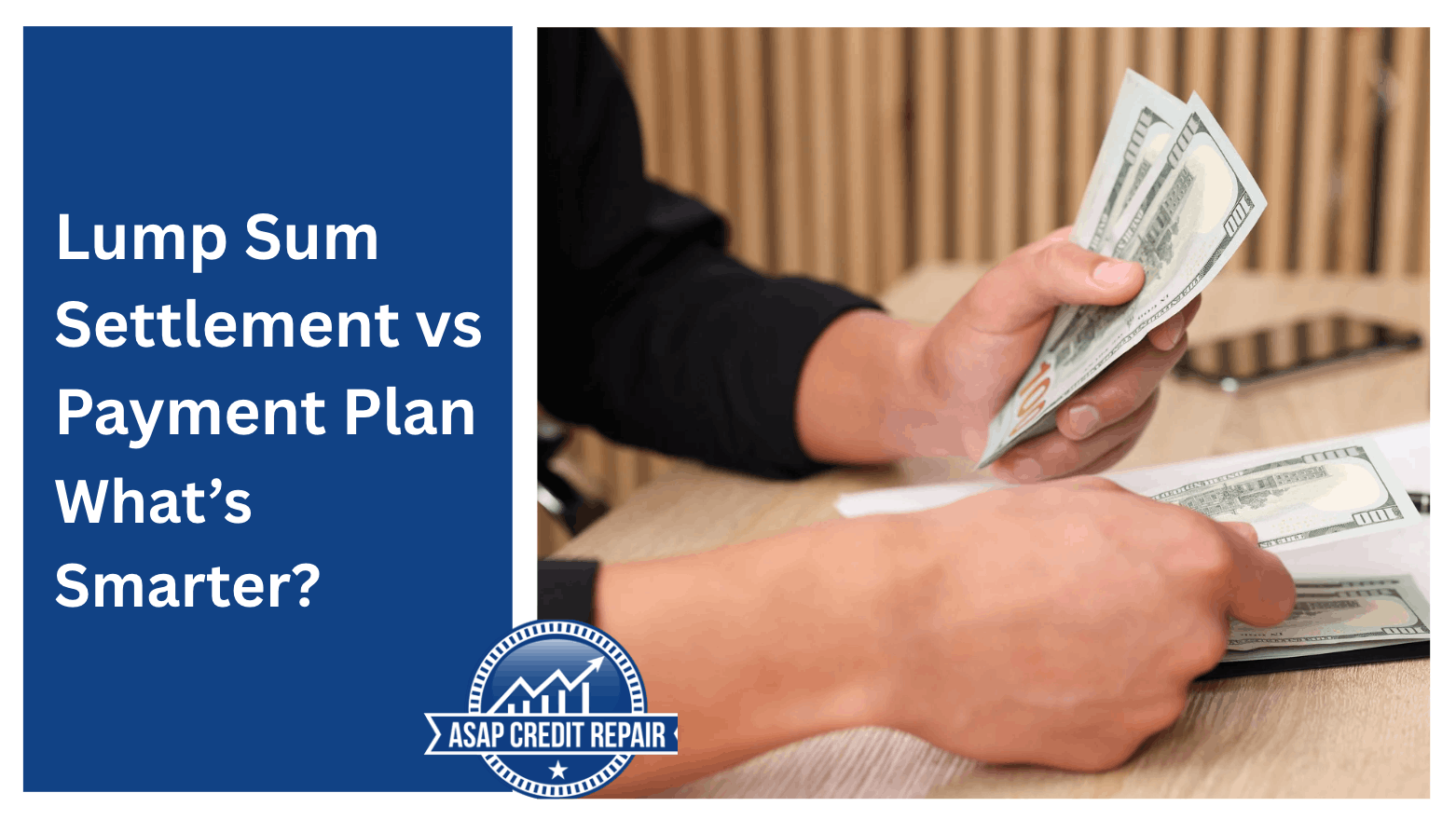 Lump Sum Settlement vs Payment Plan: What’s Smarter?