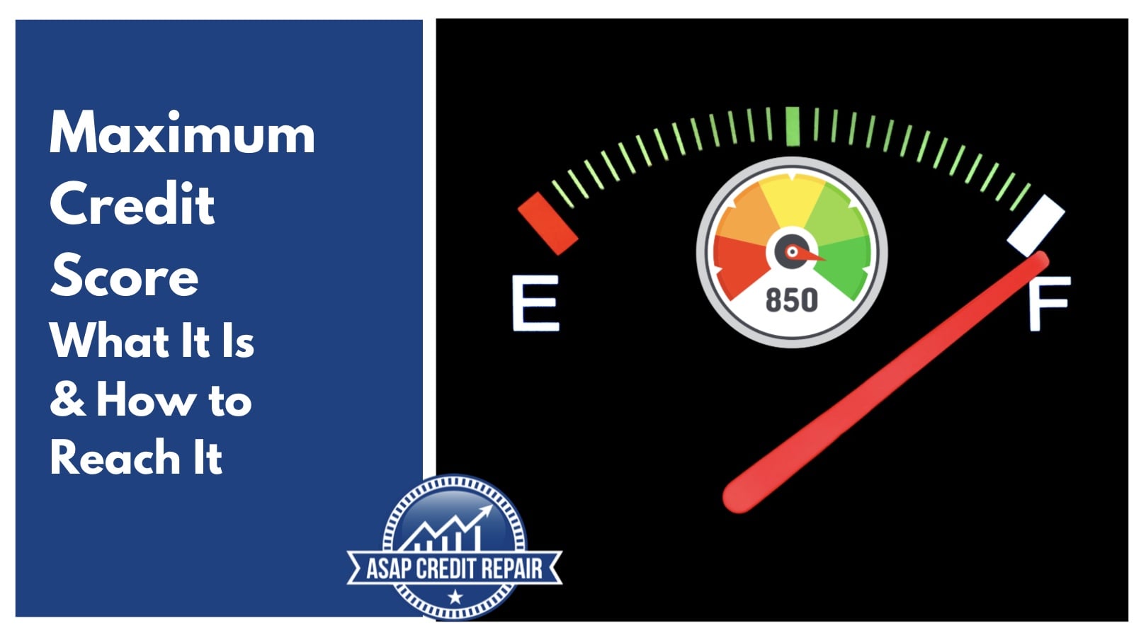 Maximum Credit Score: What It Is & How to Reach It