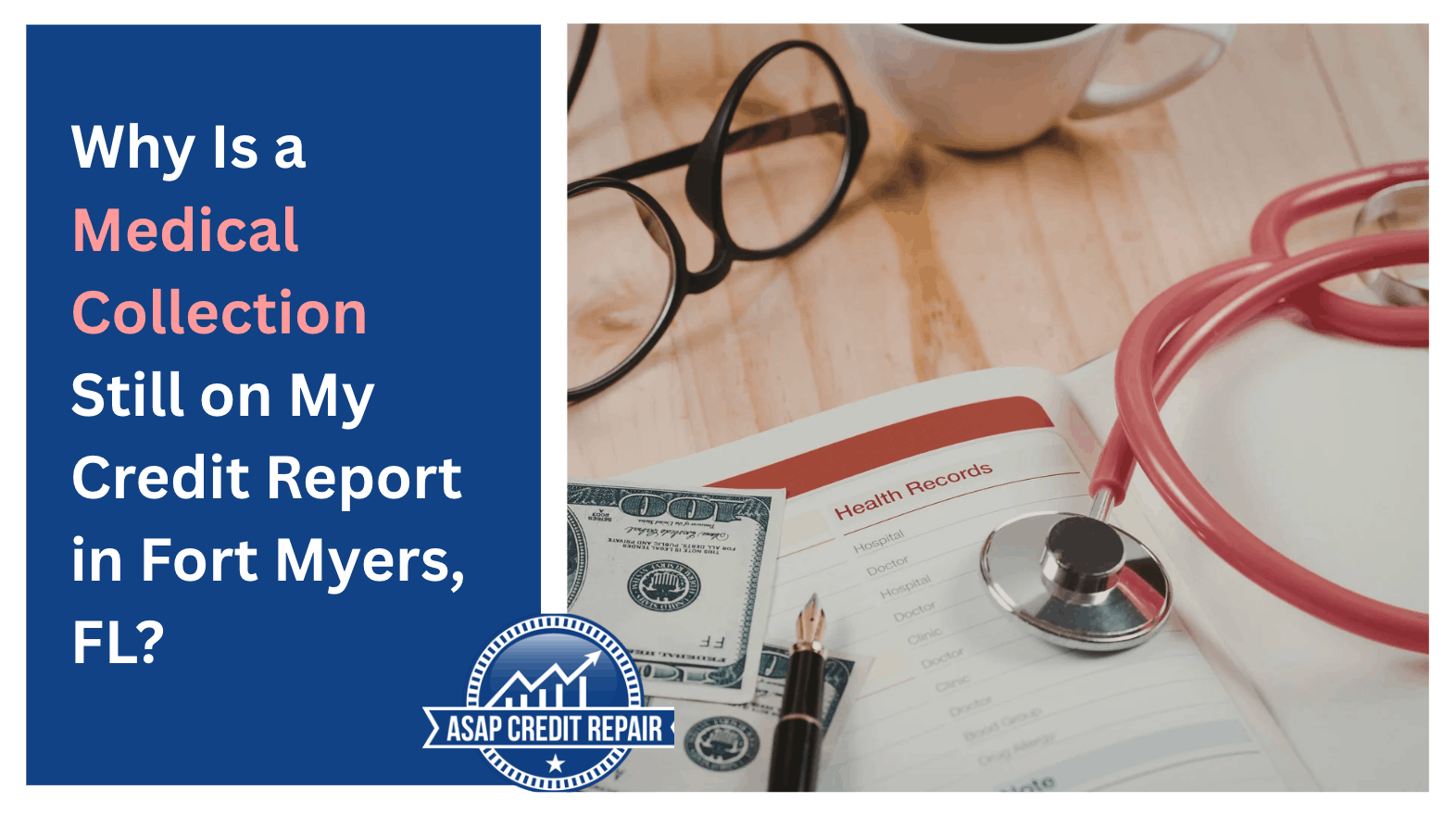 Why Is a Medical Collection Still on My Credit Report in Fort Myers, FL?