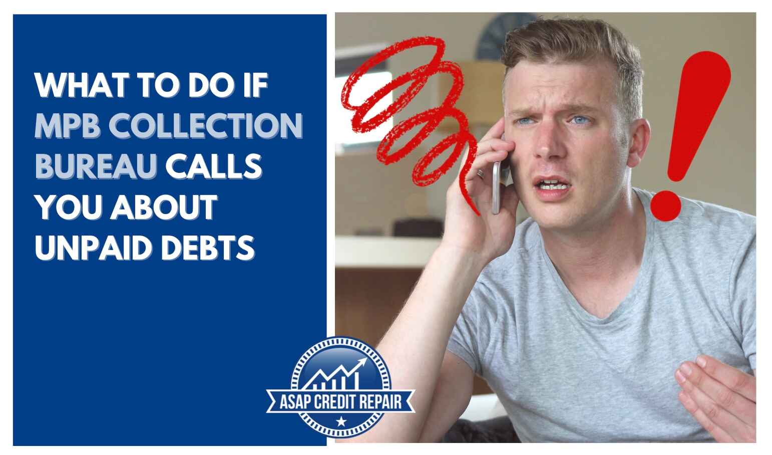 What To Do If MPB Collection Bureau Calls You About Unpaid Debts